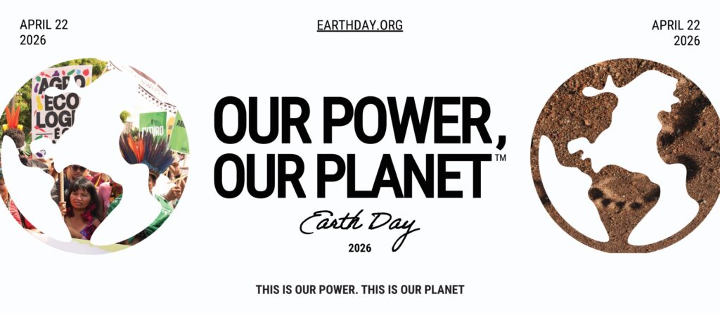 Earth Day 2026 banner with the theme Our Power, Our Planet, April 22, 2026, featuring two stylised globe graphics.